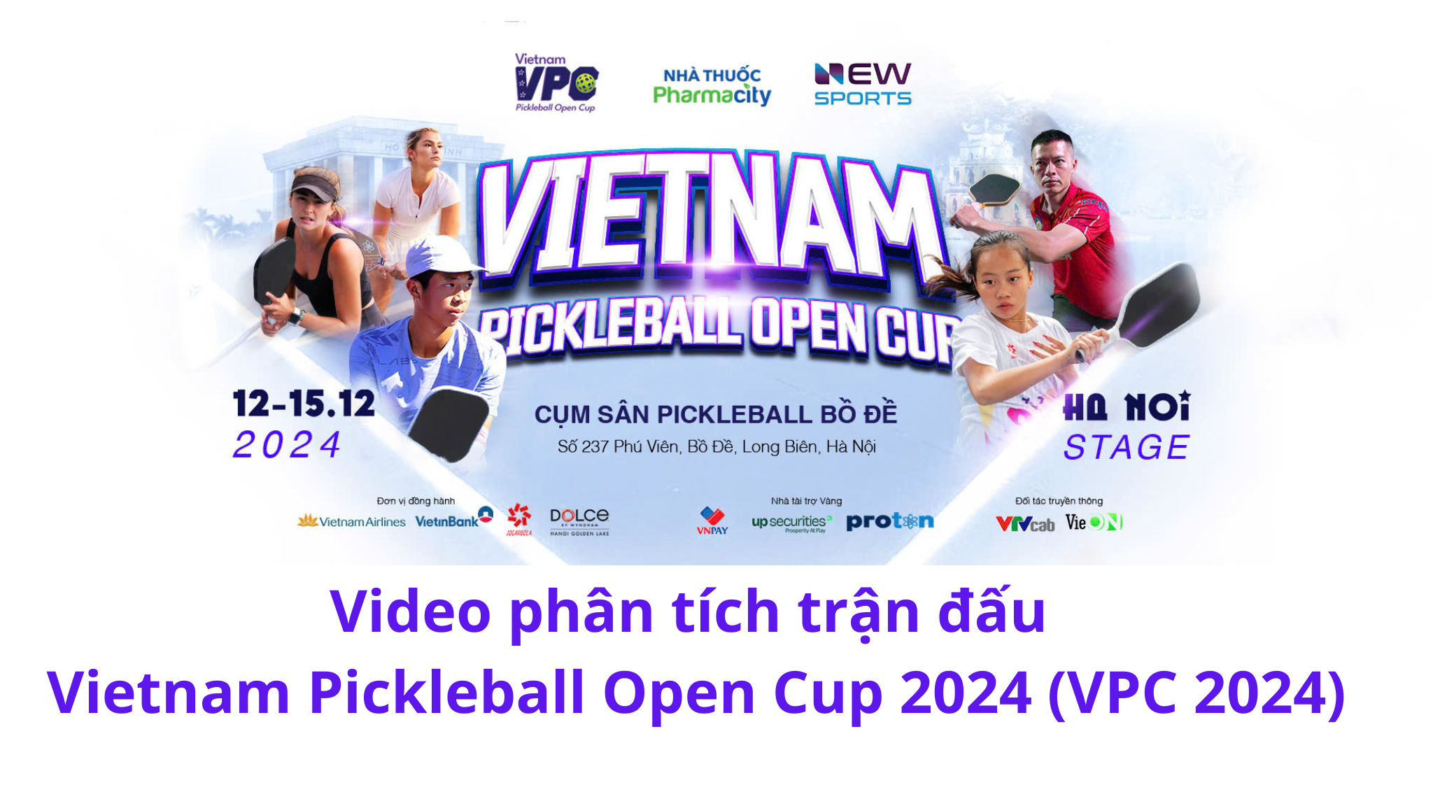 Video phân tích Chung kết đôi nam U35 Vietnam Pickleball Open Cup 2024 (VPC 2024)